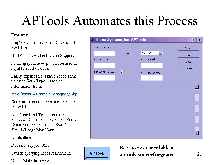 APTools Automates this Process Features: Single Scan or List Scan Routers and Switches. HTTP
