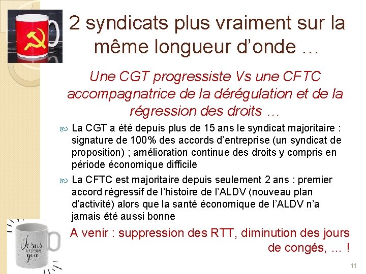 2 syndicats plus vraiment sur la même longueur d’onde … Une CGT progressiste Vs