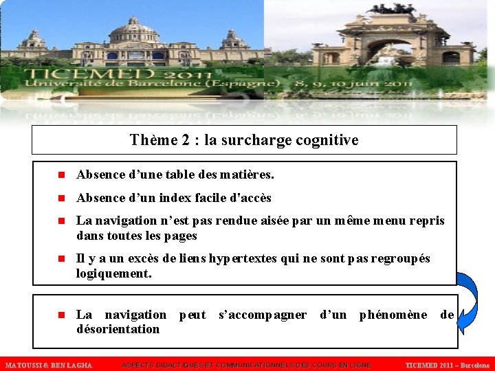 Thème 2 : la surcharge cognitive n Absence d’une table des matières. n Absence