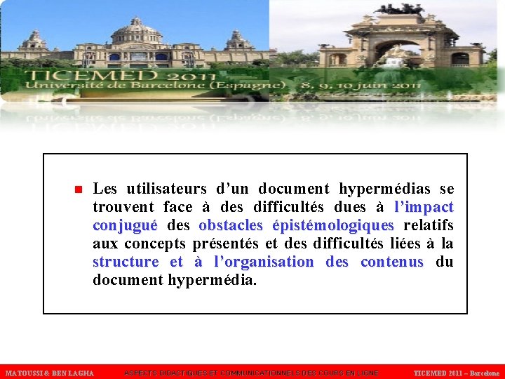 n Les utilisateurs d’un document hypermédias se trouvent face à des difficultés dues à