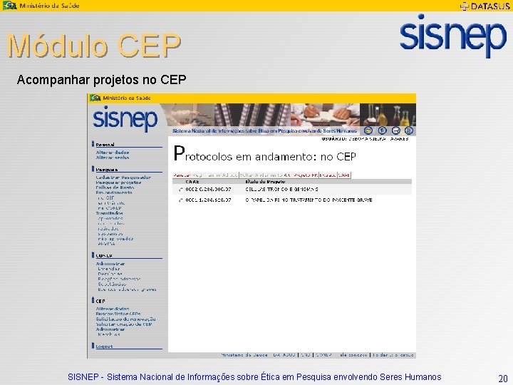 Módulo CEP Acompanhar projetos no CEP SISNEP - Sistema Nacional de Informações sobre Ética