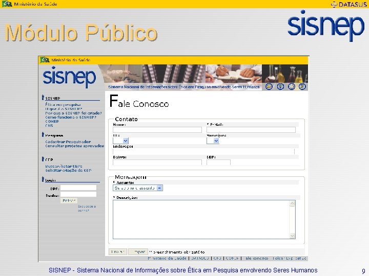 Módulo Público SISNEP - Sistema Nacional de Informações sobre Ética em Pesquisa envolvendo Seres