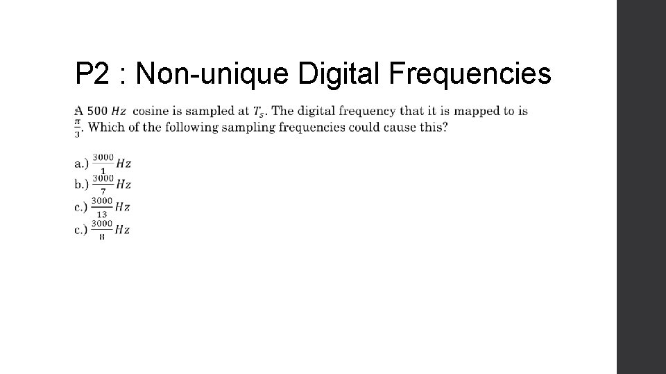 P 2 : Non-unique Digital Frequencies • 