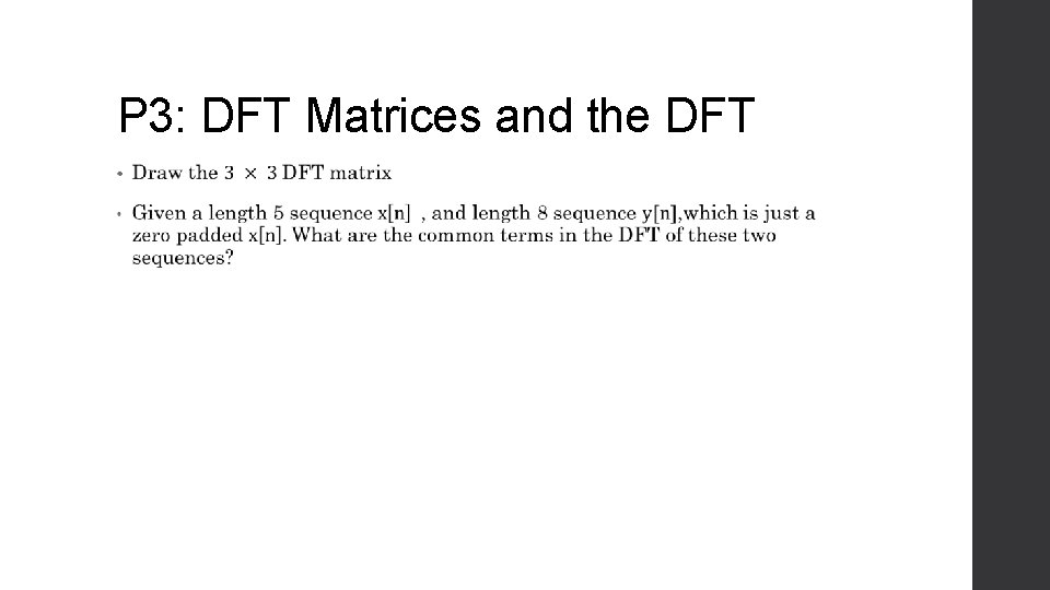 P 3: DFT Matrices and the DFT • 