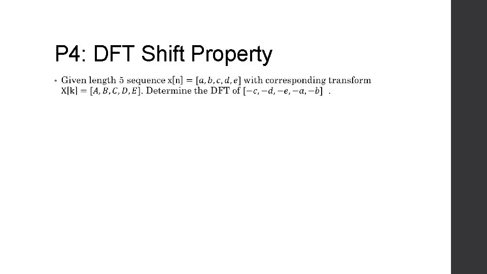 P 4: DFT Shift Property • 