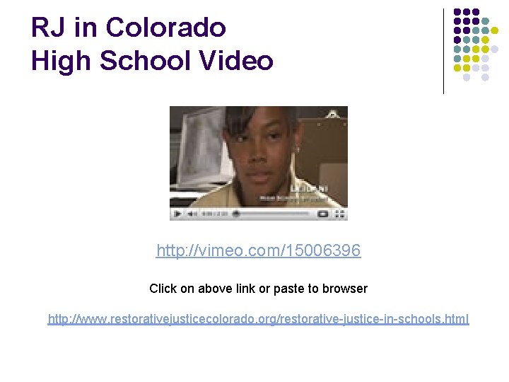 RJ in Colorado High School Video http: //vimeo. com/15006396 Click on above link or