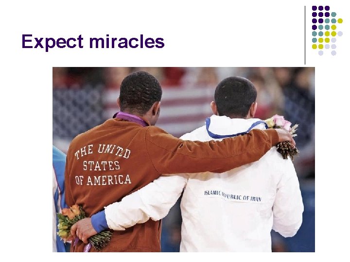 Expect miracles 