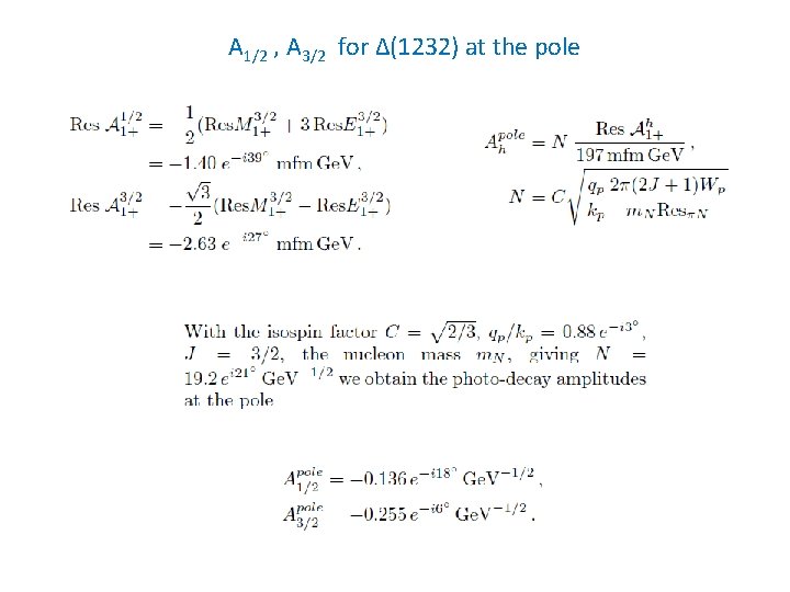 A 1/2 , A 3/2 for Δ(1232) at the pole 