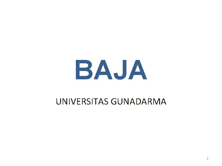 BAJA UNIVERSITAS GUNADARMA 1 