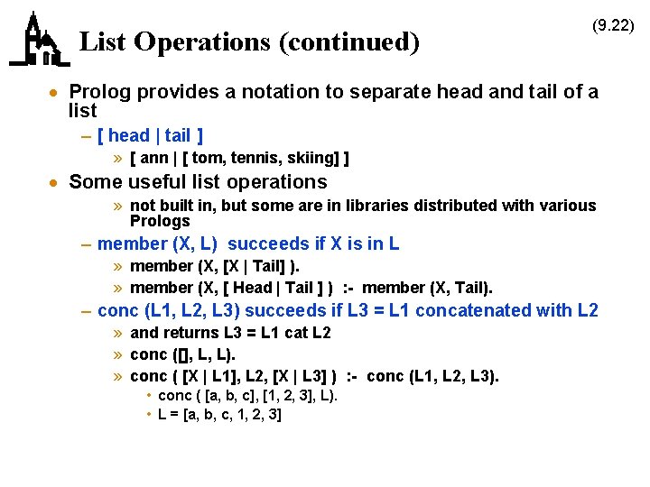 List Operations (continued) (9. 22) · Prolog provides a notation to separate head and