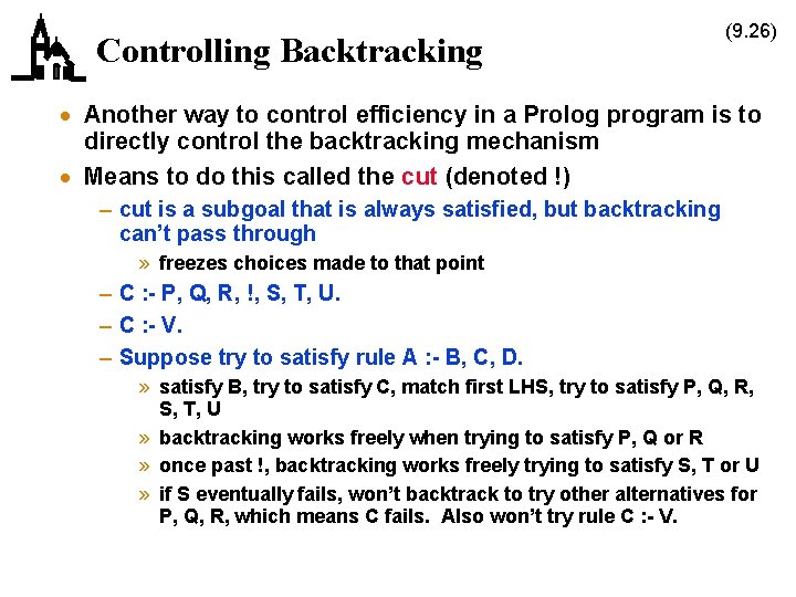 Controlling Backtracking (9. 26) · Another way to control efficiency in a Prolog program