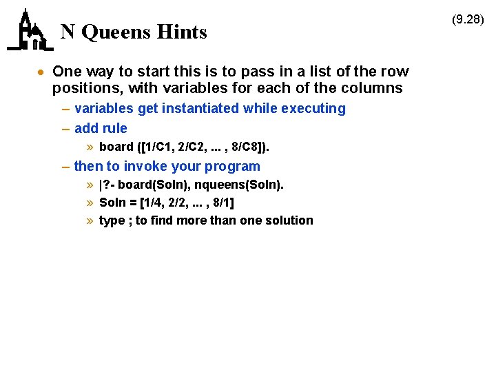 N Queens Hints · One way to start this is to pass in a