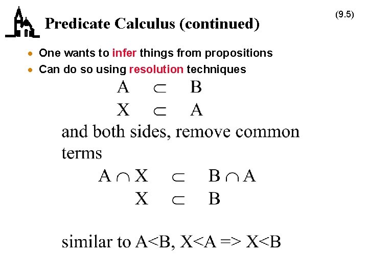 Predicate Calculus (continued) · One wants to infer things from propositions · Can do