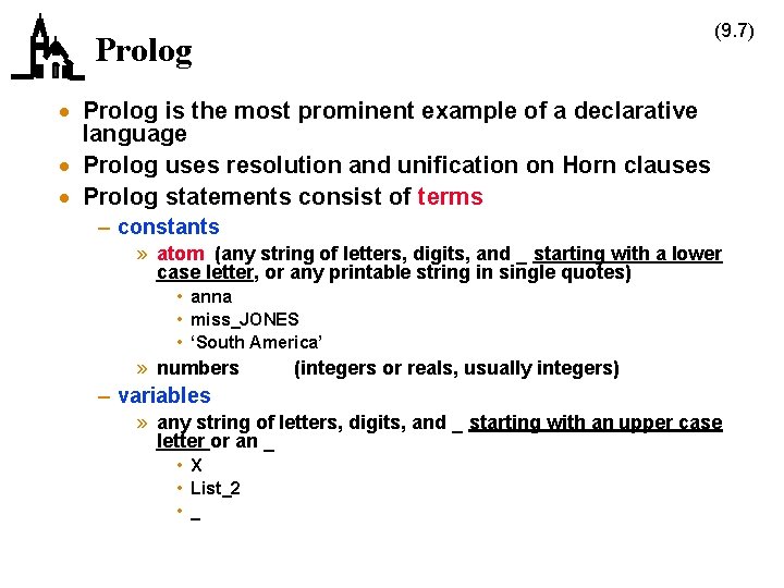 (9. 7) Prolog · Prolog is the most prominent example of a declarative language