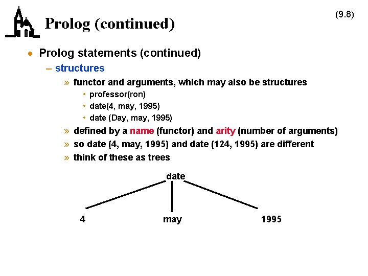 (9. 8) Prolog (continued) · Prolog statements (continued) – structures » functor and arguments,