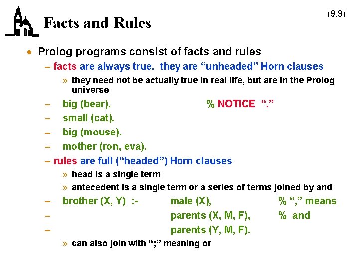 (9. 9) Facts and Rules · Prolog programs consist of facts and rules –