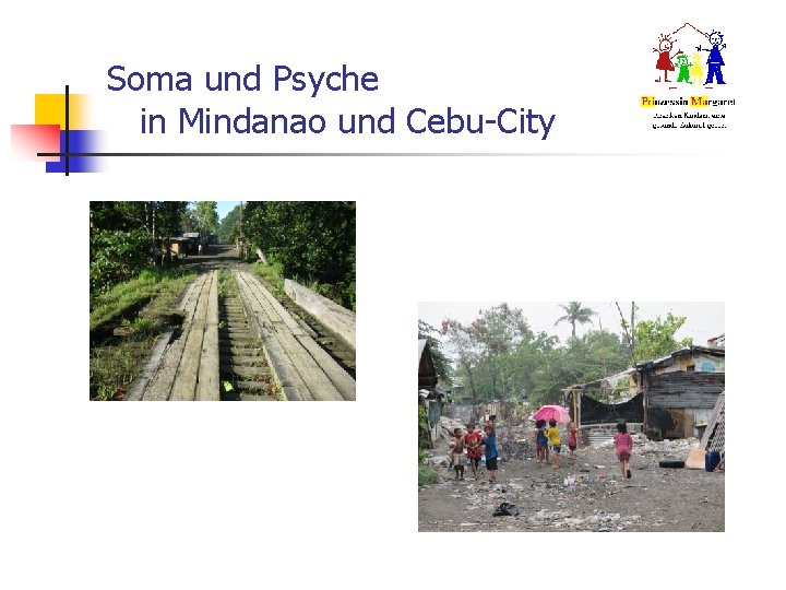 Soma und Psyche in Mindanao und Cebu-City Soma und Psyche in Mindanao und Cebu-City