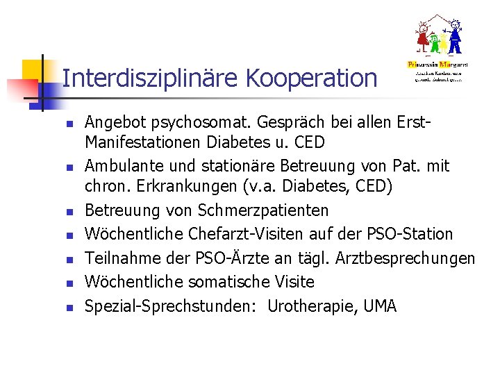 Interdisziplinäre Kooperation n n n Angebot psychosomat. Gespräch bei allen Erst. Manifestationen Diabetes u. Interdisziplinäre Kooperation n n n Angebot psychosomat. Gespräch bei allen Erst. Manifestationen Diabetes u.