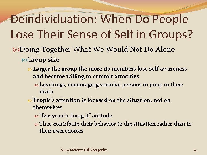 Deindividuation: When Do People Lose Their Sense of Self in Groups? Doing Together What Deindividuation: When Do People Lose Their Sense of Self in Groups? Doing Together What