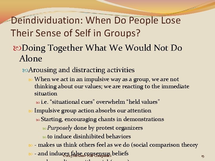 Deindividuation: When Do People Lose Their Sense of Self in Groups? Doing Together What Deindividuation: When Do People Lose Their Sense of Self in Groups? Doing Together What