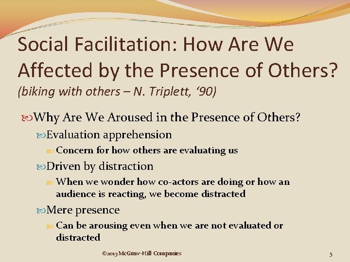 Social Facilitation: How Are We Affected by the Presence of Others? (biking with others Social Facilitation: How Are We Affected by the Presence of Others? (biking with others