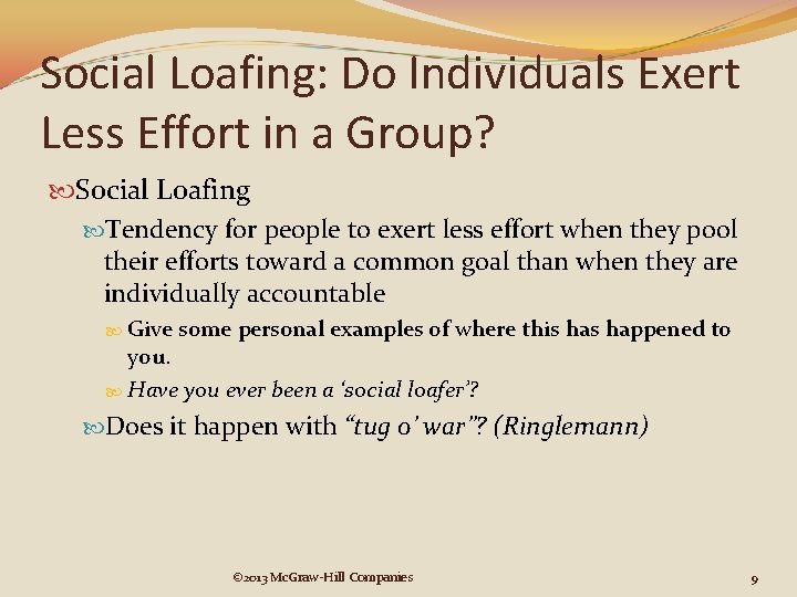 Social Loafing: Do Individuals Exert Less Effort in a Group? Social Loafing Tendency for Social Loafing: Do Individuals Exert Less Effort in a Group? Social Loafing Tendency for