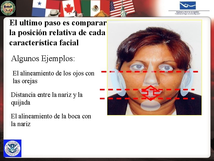 U. S. IMMIGRATION & CUSTOMS ENFORCEMENT El ultimo paso es comparar la posición relativa