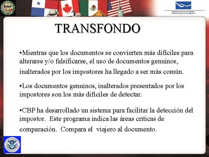 U. S. IMMIGRATION & CUSTOMS ENFORCEMENT TRANSFONDO • Mientras que los documentos se convierten