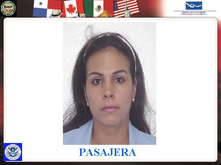 U. S. IMMIGRATION & CUSTOMS ENFORCEMENT PASAJERA 