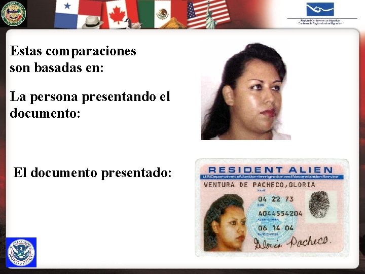 U. S. IMMIGRATION & CUSTOMS ENFORCEMENT Estas comparaciones son basadas en: La persona presentando