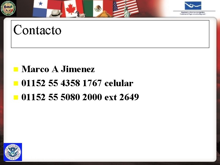 U. S. IMMIGRATION & CUSTOMS ENFORCEMENT Contacto Marco A Jimenez n 01152 55 4358