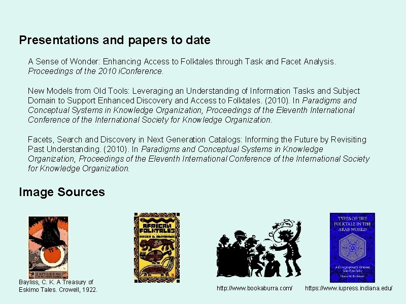 Presentations and papers to date A Sense of Wonder: Enhancing Access to Folktales through