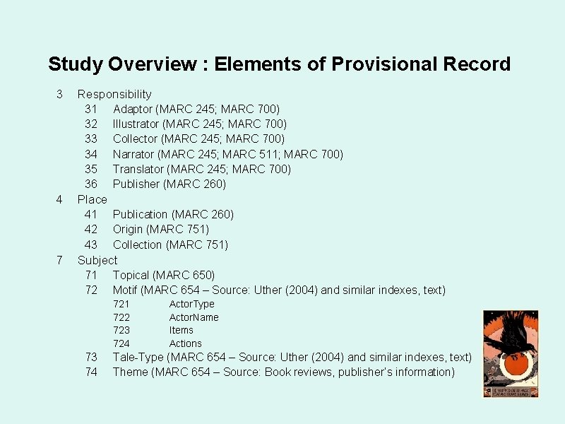 Study Overview : Elements of Provisional Record 3 Responsibility 31 32 33 34 35