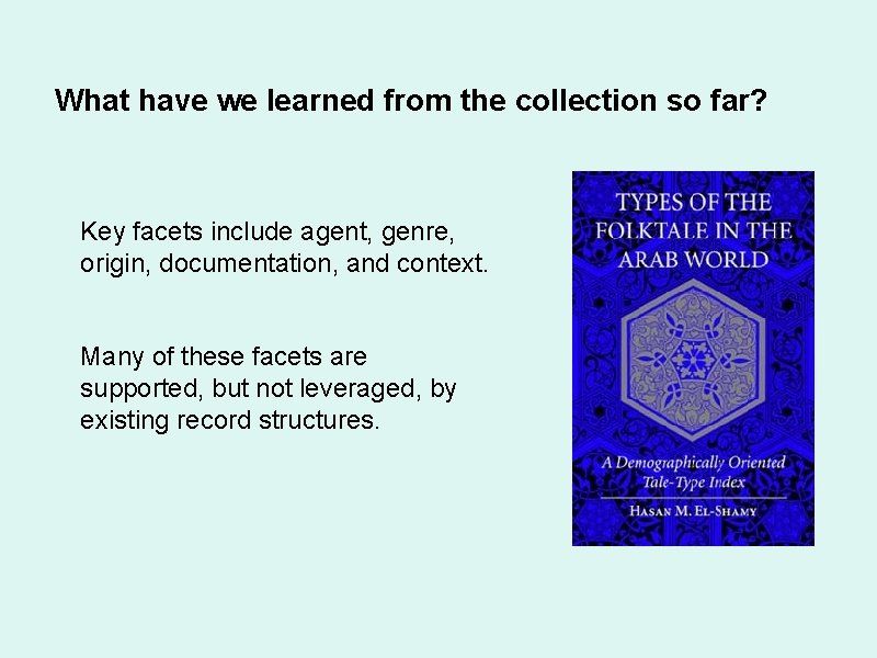 What have we learned from the collection so far? Key facets include agent, genre,
