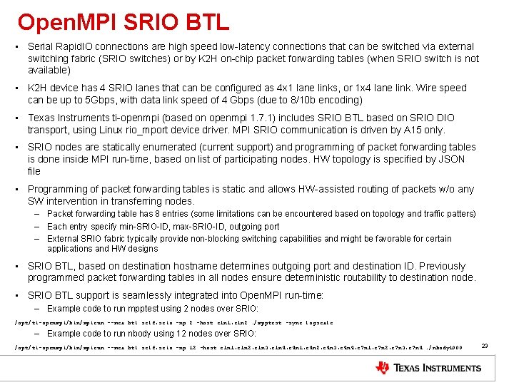 Open. MPI SRIO BTL • Serial Rapid. IO connections are high speed low-latency connections