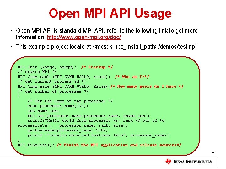 Open MPI API Usage • Open MPI API is standard MPI API, refer to