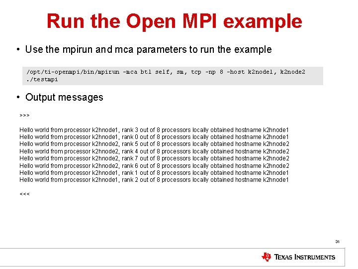 Run the Open MPI example • Use the mpirun and mca parameters to run