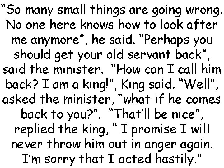 “So many small things are going wrong. No one here knows how to look