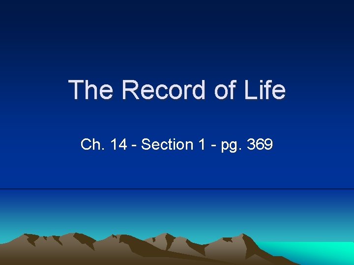 The Record of Life Ch. 14 - Section 1 - pg. 369 