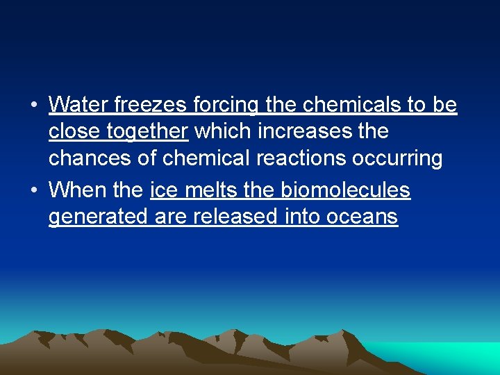  • Water freezes forcing the chemicals to be close together which increases the