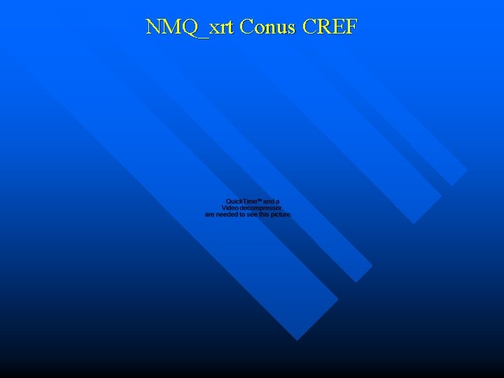 NMQ_xrt Conus CREF 