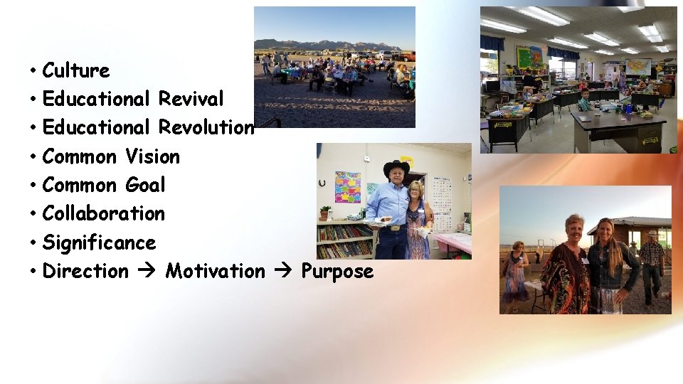  • Culture • Educational Revival • Educational Revolution • Common Vision • Common
