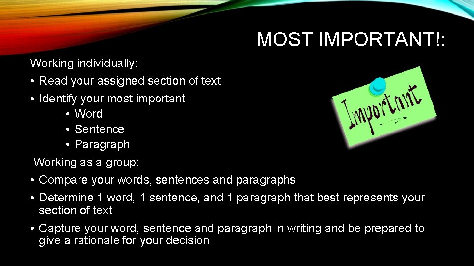 MOST IMPORTANT!: Working individually: • Read your assigned section of text • Identify your