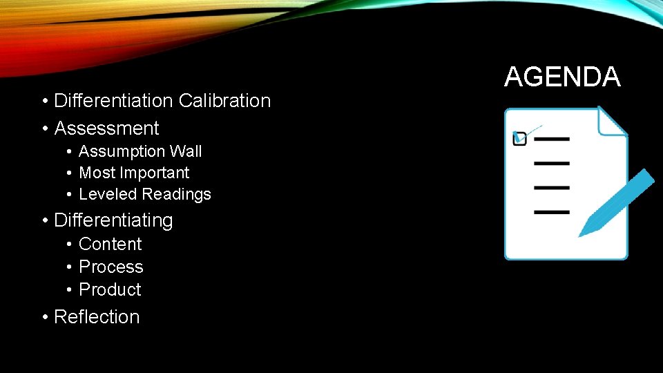  • Differentiation Calibration • Assessment • Assumption Wall • Most Important • Leveled