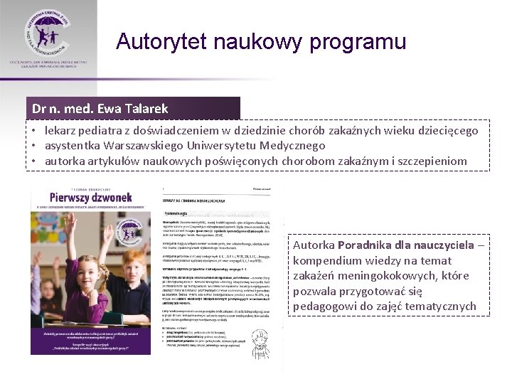 Autorytet naukowy programu Dr n. med. Ewa Talarek • lekarz pediatra z doświadczeniem w