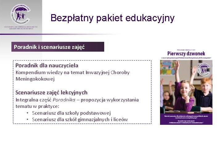 Bezpłatny pakiet edukacyjny Poradnik i scenariusze zajęć Poradnik dla nauczyciela Kompendium wiedzy na temat