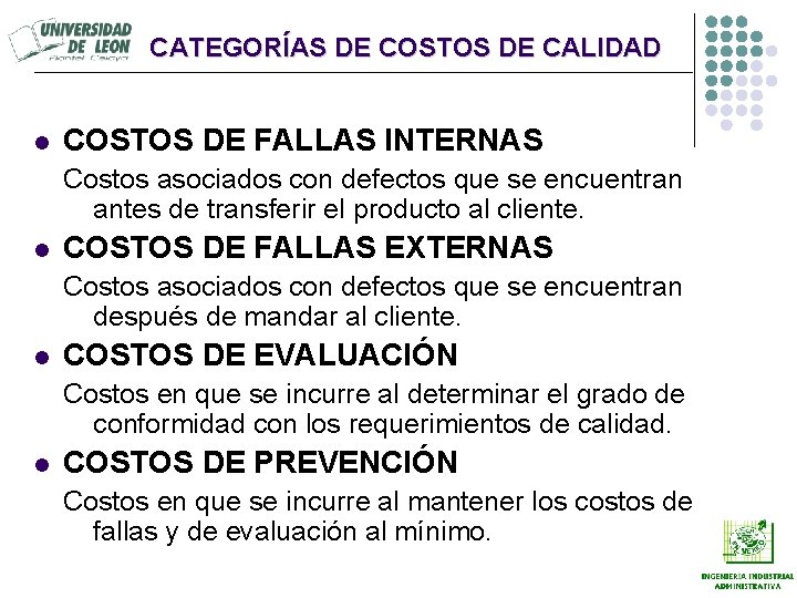 CATEGORÍAS DE COSTOS DE CALIDAD l COSTOS DE FALLAS INTERNAS Costos asociados con defectos