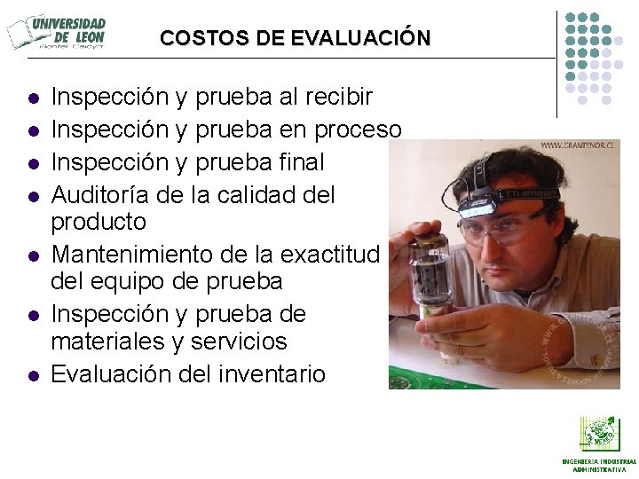 COSTOS DE EVALUACIÓN l l l l Inspección y prueba al recibir Inspección y