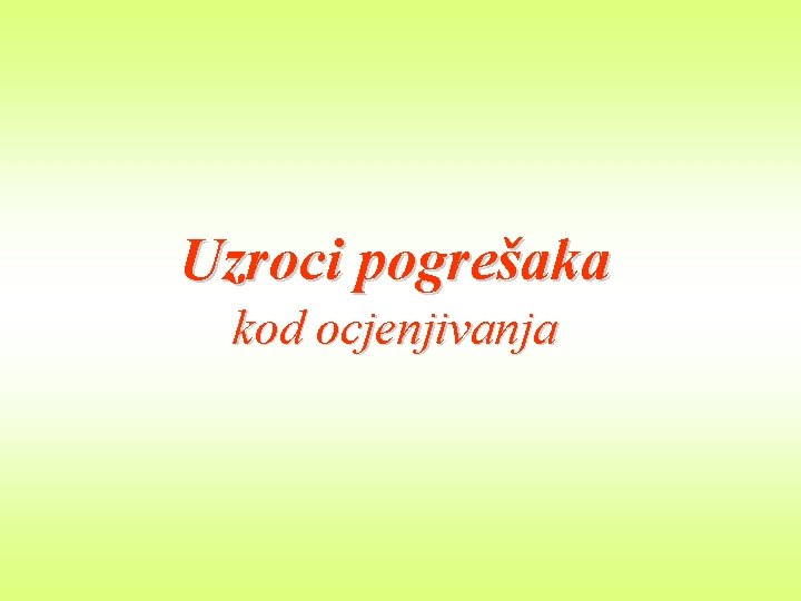 Uzroci pogrešaka kod ocjenjivanja 