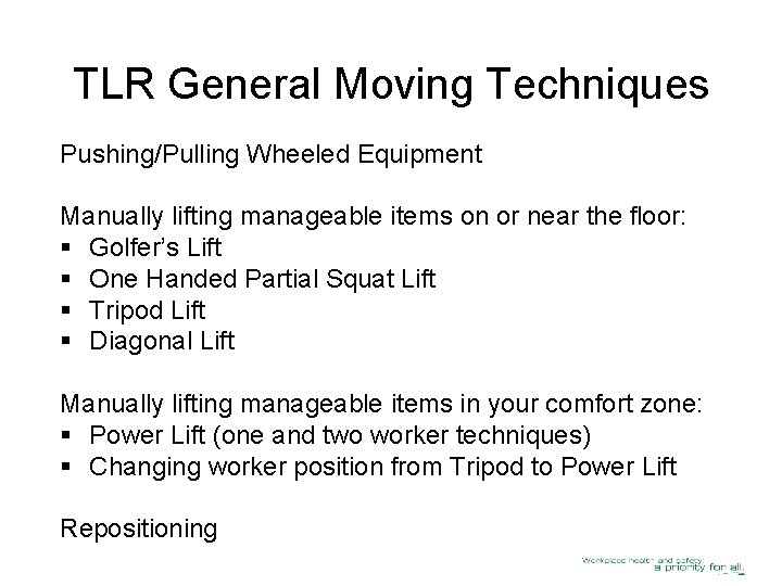 TLR General Moving Techniques Pushing/Pulling Wheeled Equipment Manually lifting manageable items on or near